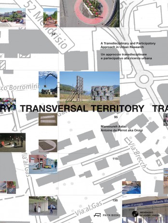 Transversal Territory: A Transdisciplinary and Participatory Approach in Urban Research - Antoine de Perrot [KSIĄŻKA]