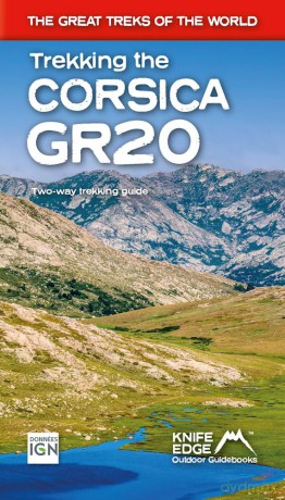 Trekking the Corsica GR20: Two-way trekking guide - Real IGN Maps 1:25,000 (The Great Treks of the World) - Andrew McCluggage [KSIĄŻKA]