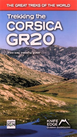 Trekking the Corsica GR20: Two-way trekking guide - Real IGN Maps 1:25,000 (The Great Treks of the World) - Andrew McCluggage [KSIĄŻKA]