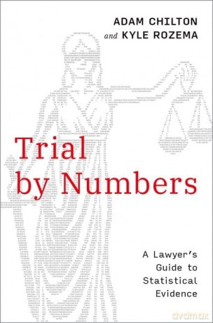 Trial by Numbers: A Lawyer's Guide to Statistical Evidence - Adam Chilton [KSIĄŻKA]