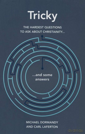 Tricky: The hardest questions to ask about Christianity (and some answers) - Michael Dormandy [KSIĄŻKA]