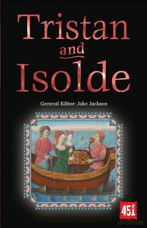 Tristan and Isolde (The World's Greatest Myths and Legends) - J.K. Jackson [KSIĄŻKA]