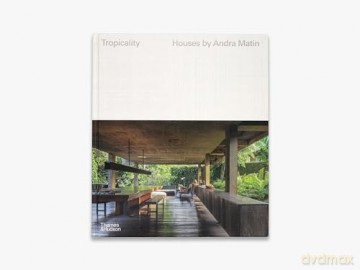 Tropicality: Houses by Andra Matin: 1 - Lyndon Neri [KSIĄŻKA]