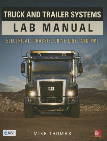 Truck and Trailer Systems Lab Manual: Electrical, Chassis, Drive Line, and Pmi (P/L CUSTOM SCORING SURVEY) - Mike Thomas [KSIĄŻKA]