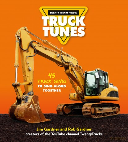 Truck Tunes: 45 Truck Songs to Sing Aloud Together - Jim Gardner [KSIĄŻKA]