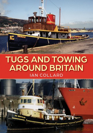 Tugs and Towing Around Britain - Ian Collard [KSIĄŻKA]
