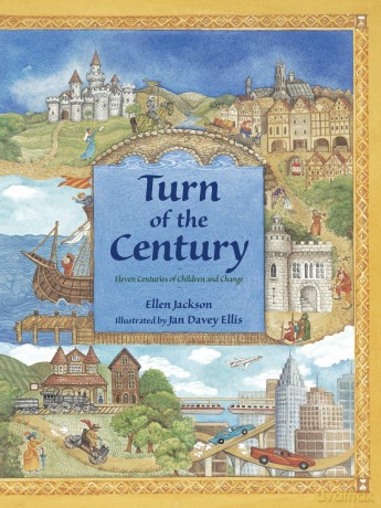 Turn of the Century: Eleven Centuries of Children and Change - Ellen Jackson [KSIĄŻKA]
