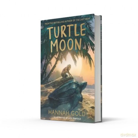 Turtle Moon: A thrilling new illustrated animal adventure for kids from the Sunday Times bestselling author of THE LAST BEAR - Hannah Gold [KSIĄŻKA]