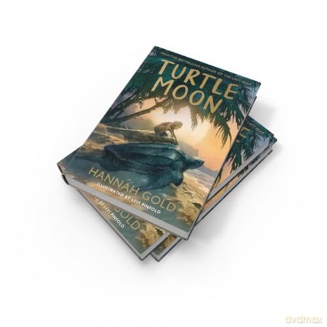 Turtle Moon: A thrilling new illustrated animal adventure for kids from the Sunday Times bestselling author of THE LAST BEAR - Hannah Gold [KSIĄŻKA]