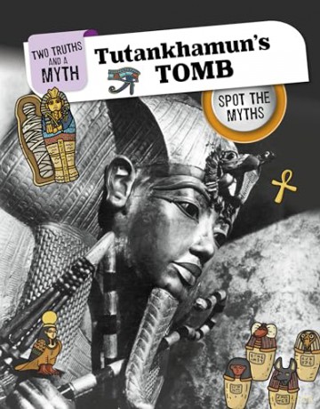 Tutankhamun's Tomb: Spot the Myths (Two Truths and a Myth) - Carol Kim [KSIĄŻKA]