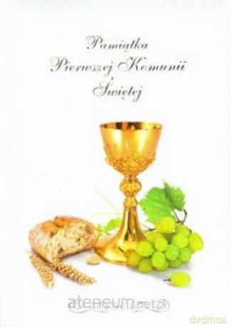 Pamiątka Pierwszej Komunii Świętej [KSĄŻKA]