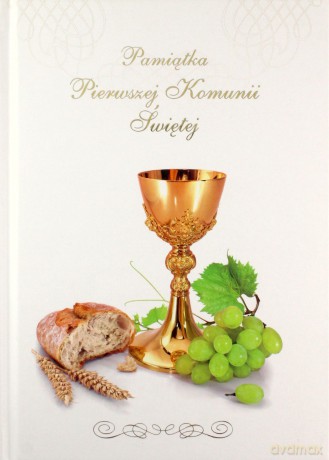 Pamiątka Pierwszej Komunii Świętej [KSĄŻKA]