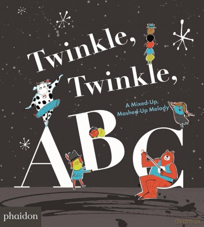 Twinkle, Twinkle, ABC: A Mixed-up, Mashed-up Melody - Barney Saltzberg [KSIĄŻKA]