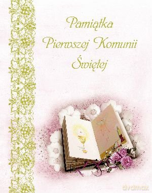 Pamiątka Pierwszej Komunii Świętej.Księga [KSĄŻKA]