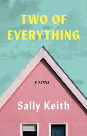 Two of Everything: Poems - Sally Keith [KSIĄŻKA]