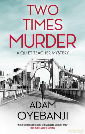 Two Times Murder: 2 (A Quiet Teacher Mystery) - Adam Oyebanji [KSIĄŻKA]