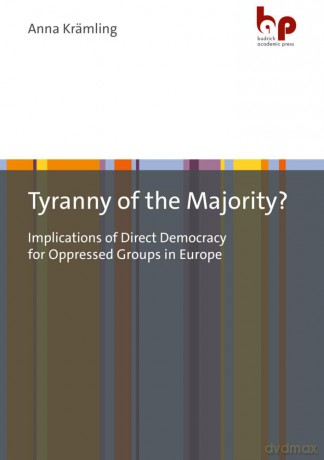Tyranny of the Majority: Implications of Direct Democracy for Oppressed Groups in Europe - Dr. Anna Krämling [KSIĄŻKA]