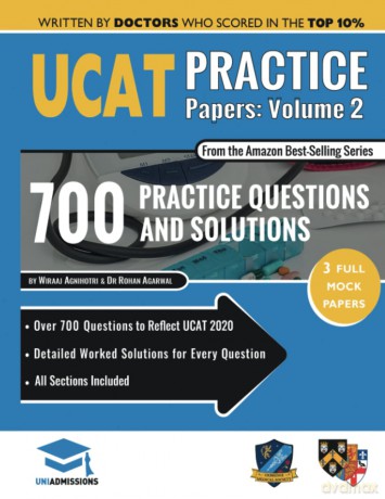 UCAT Practice Papers Volume Two: 3 Full Mock Papers, 700 Questions in the style of the UCAT, Detailed Worked Solutions for Every Question, 2020 Edition, UniAdmissions - Dr Wiraaj Agnihotri [KSIĄŻKA]