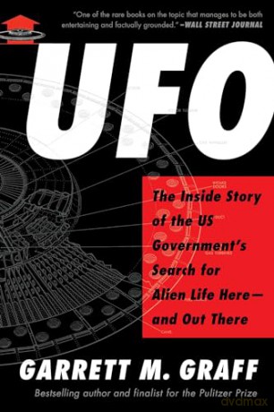 UFO: The Inside Story of the US Government's Search for Alien Life Here-and Out There - Garrett M. Graff [KSIĄŻKA]