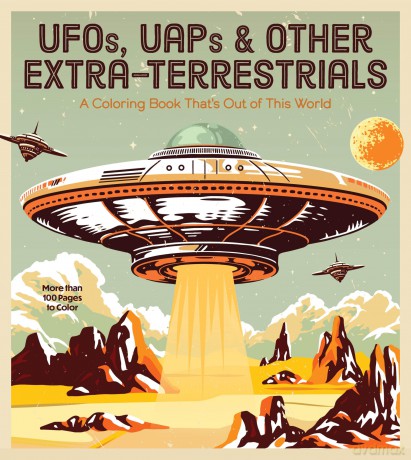 UFOs, UAPs, and Other Extra-Terrestrials: A Coloring Book That's Out of This World - More Than 100 Pages to Color (Chartwell Coloring Books) - Editors of Chartwell Books [KSIĄŻKA]