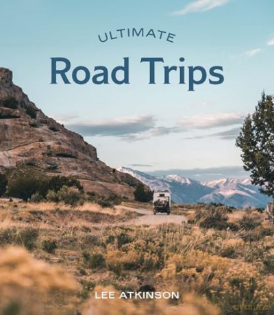 Ultimate Road Trips - Lee Atkinson [KSIĄŻKA]