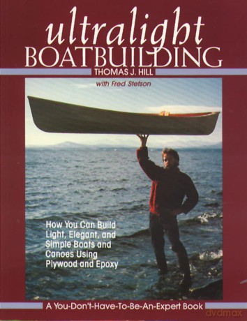 Ultralight Boatbuilding (INTERNATIONAL MARINE-RMP) - Thomas J. Hill [KSIĄŻKA]
