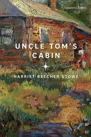 Uncle Tom's Cabin (Signature Classics) (Signature Editions) - Harriet Beecher Stowe [KSIĄŻKA]