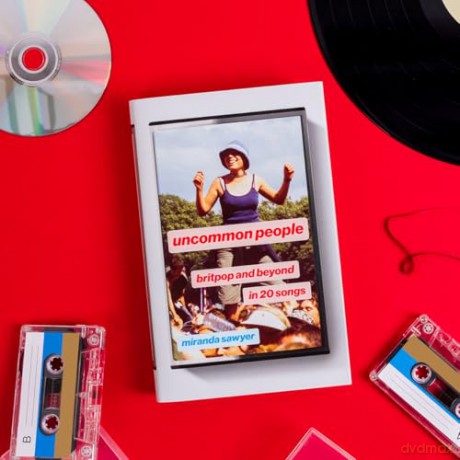 Uncommon People: Britpop and Beyond in 20 Songs - Miranda Sawyer [KSIĄŻKA]