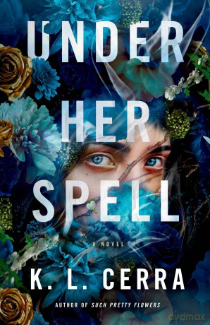 Under Her Spell: A Novel - K. L. Cerra [KSIĄŻKA]