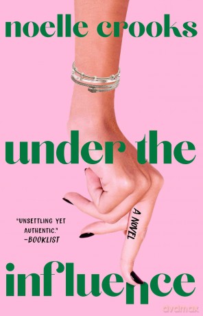 Under the Influence - Noelle Crooks [KSIĄŻKA]