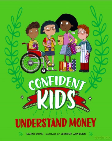 Understand Money (Confident Kids) - Sarah Davis [KSIĄŻKA]