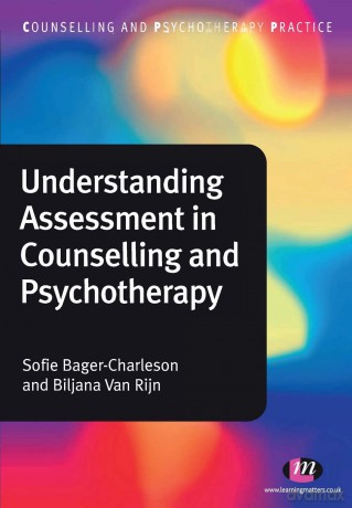 Understanding Assessment in Counselling and Psychotherapy (Counselling and Psychotherapy Practice Series) - Sofie Bager-Charleson [KSIĄŻKA]