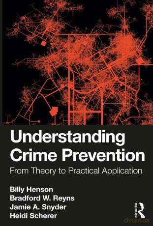 Understanding Crime Prevention: From Theory to Practical Application - Billy Henson [KSIĄŻKA]