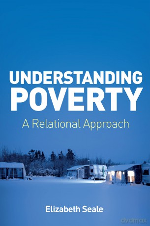 Understanding Poverty: A Relational Approach - Elizabeth Seale [KSIĄŻKA]