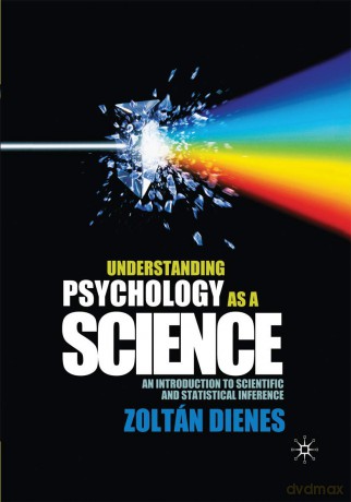 Understanding Psychology as a Science: An Introduction to Scientific and Statistical Inference - Zoltan Dienes [KSIĄŻKA]