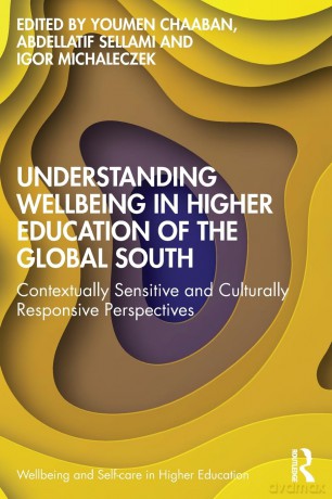 Understanding Wellbeing in Higher Education of the Global South: Contextually Sensitive and Culturally Responsive Perspectives (Wellbeing and Self-care in Higher Education) - Youmen Chaaban [KSIĄŻKA]