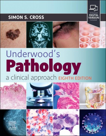 Underwood's Pathology: a Clinical Approach - Simon S. Cross MD FRCPath [KSIĄŻKA]