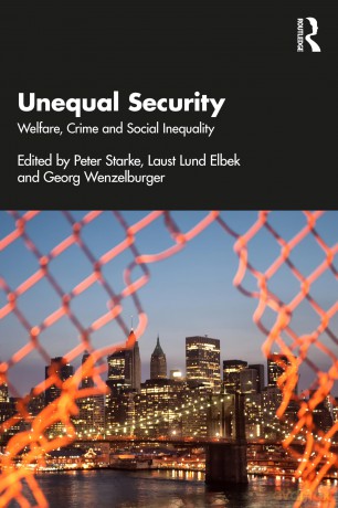 Unequal Security: Welfare, Crime and Social Inequality - Peter Starke [KSIĄŻKA]