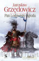 Pan Lodowego Ogrodu Tom 2  - Jarosław Grzędowicz [KSĄŻKA]