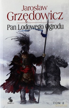 Pan Lodowego Ogrodu Tom 2  - Jarosław Grzędowicz [KSĄŻKA]