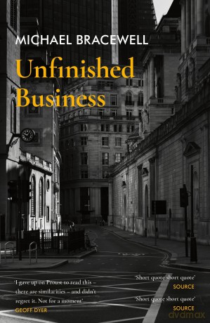 Unfinished Business - Michael Bracewell [KSIĄŻKA]