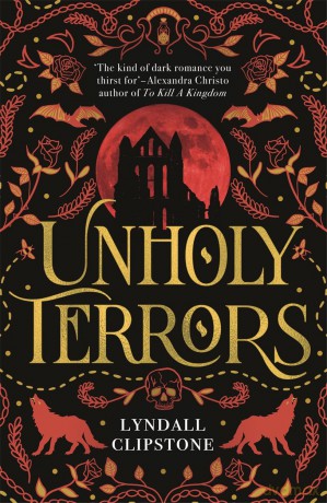 Unholy Terrors - Lyndall Clipstone [KSIĄŻKA]