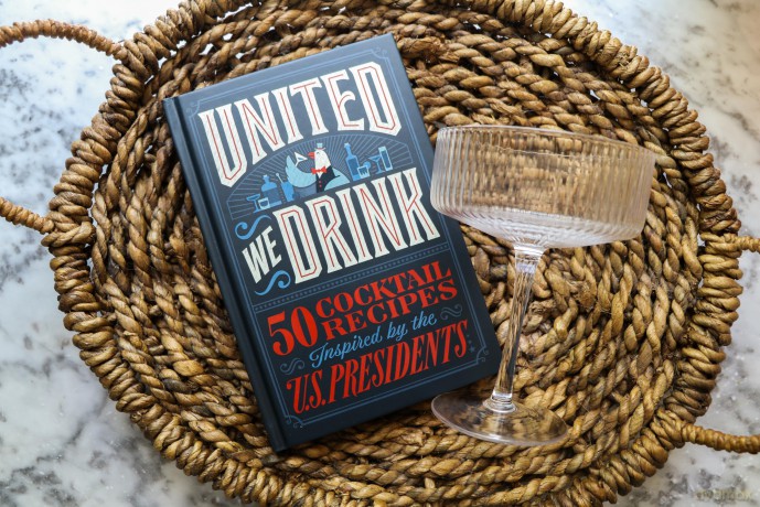 United We Drink: 50 Cocktail Recipes Inspired by the US Presidents - Harper Celebrate [KSIĄŻKA]