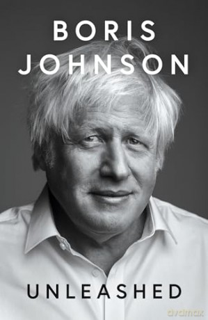 Unleashed: 'THE POLITICAL MEMOIR OF THE CENTURY' DAILY MAIL - Boris Johnson [KSIĄŻKA]