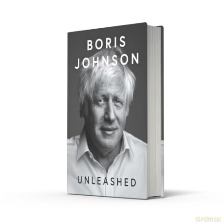 Unleashed: 'THE POLITICAL MEMOIR OF THE CENTURY' DAILY MAIL - Boris Johnson [KSIĄŻKA]