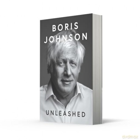 Unleashed: 'THE POLITICAL MEMOIR OF THE CENTURY' DAILY MAIL - Boris Johnson [KSIĄŻKA]