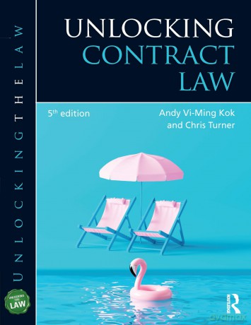 Unlocking Contract Law (Unlocking the Law) - Andy Vi-Ming Kok [KSIĄŻKA]