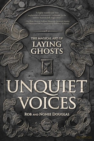 Unquiet Voices: The Magical Art of Laying Ghosts - Nonie Douglas [KSIĄŻKA]