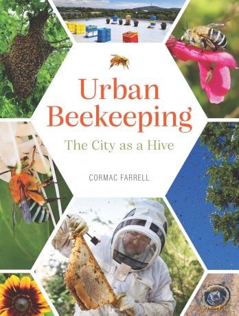 Urban Beekeeping: The city as a hive - Cormac Farrell [KSIĄŻKA]