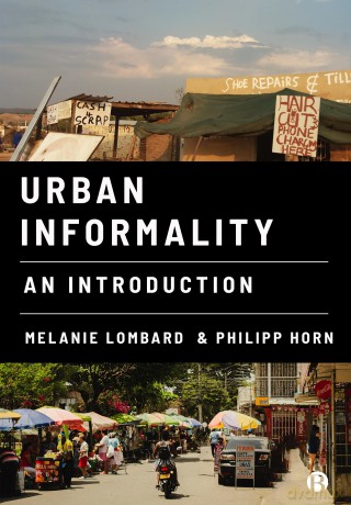 Urban Informality: An Introduction - Melanie Lombard [KSIĄŻKA]